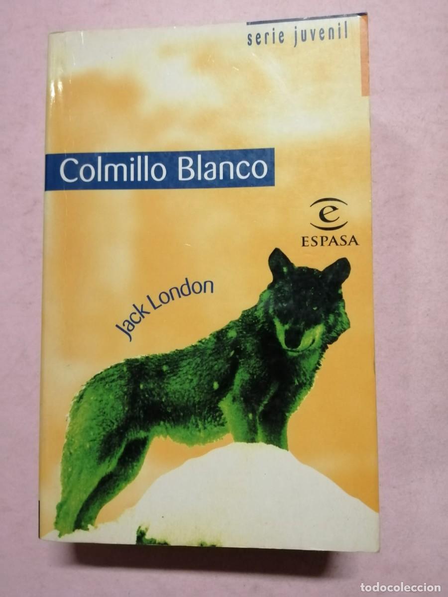 Libros de segunda mano: COLMILLO BLANCO (JACK LONDON) ESPASA - Foto 1