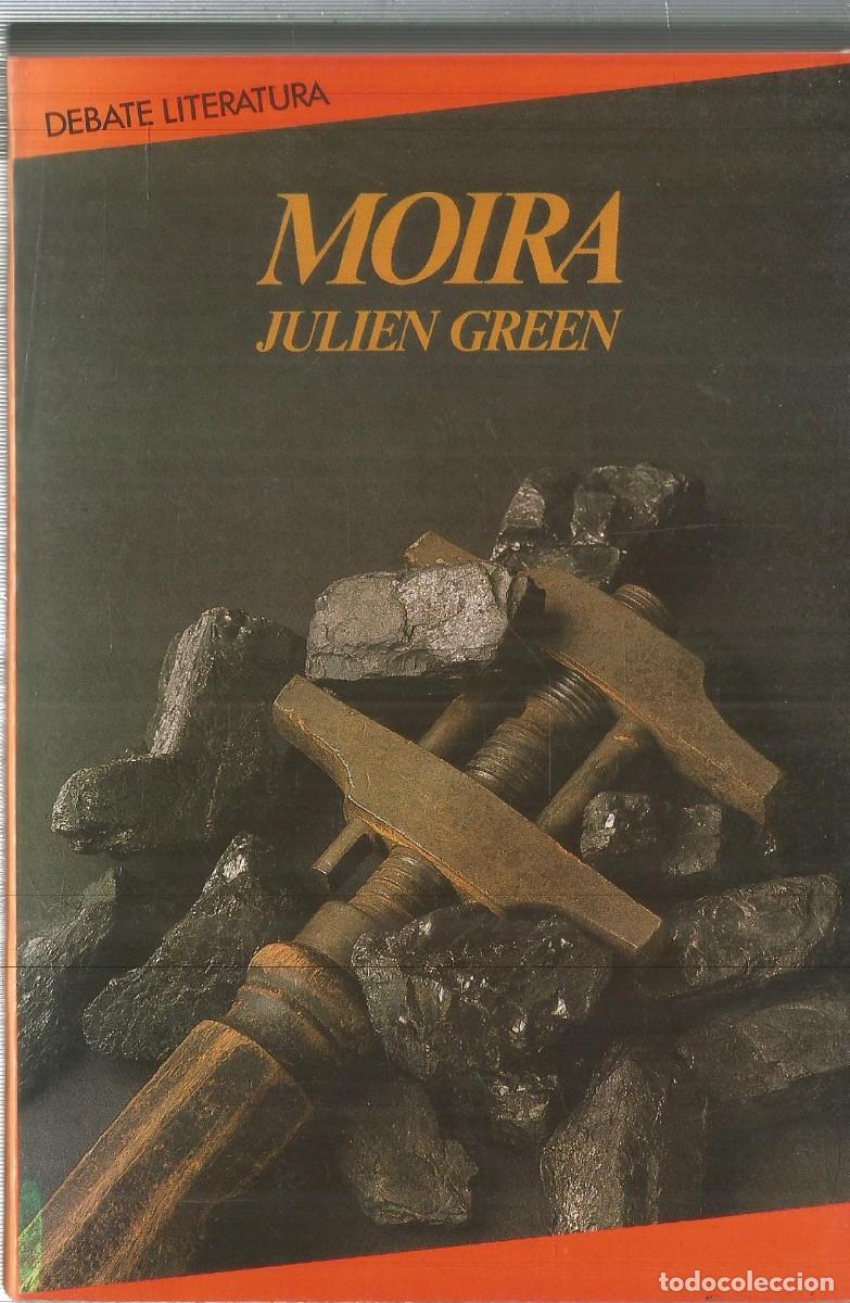 Libros de segunda mano: JULIEN GREEN. MOIRA. DEBATE - Foto 1