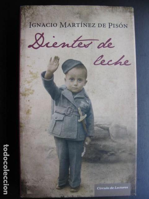 Libros de segunda mano: DIENTES DE LECHE - MARTINEZ DE PISON, IGNACIO - Foto 1