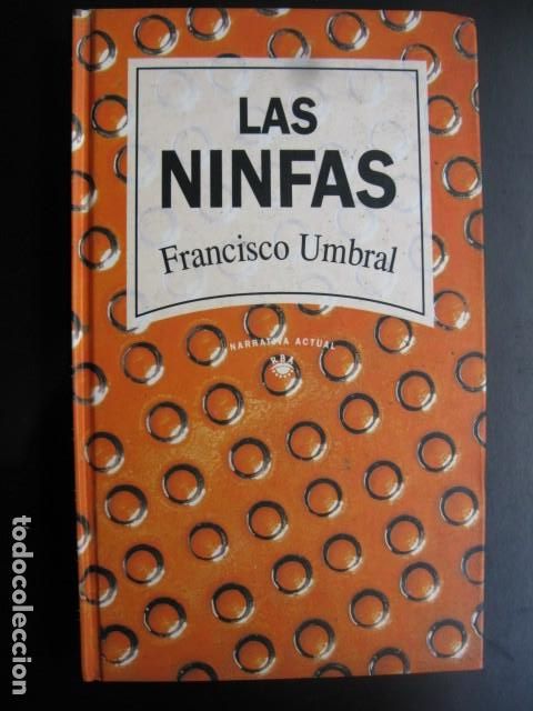 Libros de segunda mano: LAS NINFAS - FRANCISCO UMBRAL - Foto 1