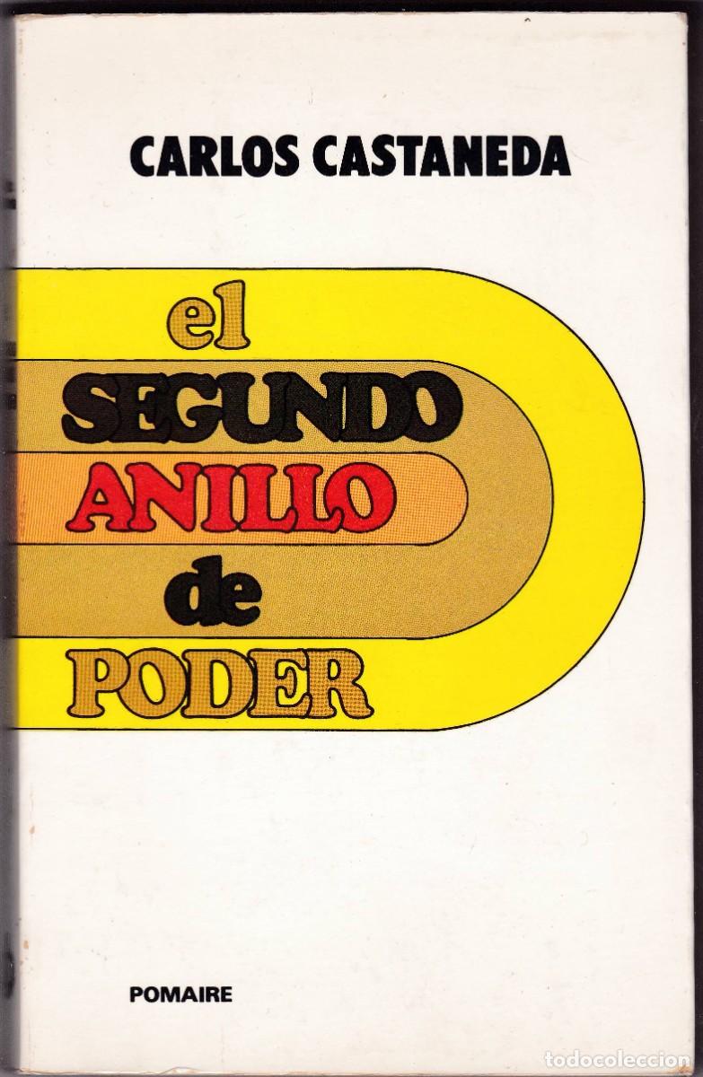 Libros de segunda mano: CARLOS CASTANEDA - EL SEGUNDO ANILLO DE PODER - EDITORIAL POMAIRE 1979 - Foto 1