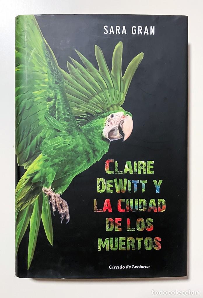 Libros de segunda mano: CLAIRE DEWITT Y LA CIUDAD DE LOS MUERTOS - CIRCULO DE LECTORES - Foto 1