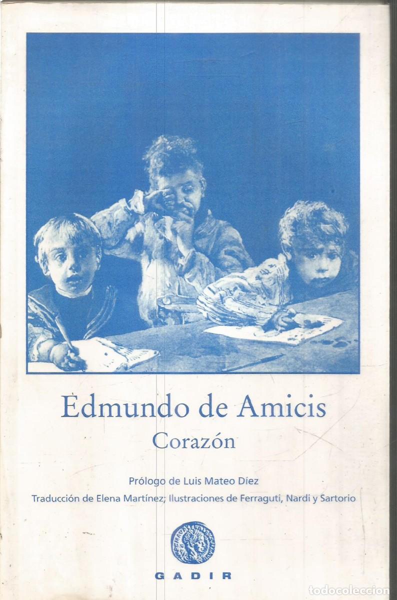 Libros de segunda mano: EDMUNDO DE AMICIS. CORAZON. GADIR. - Foto 1