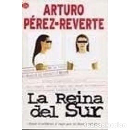 Libros de segunda mano: LA REINA del SUR - PEREZ-REVERTE,ARTURO - Sin Especificar