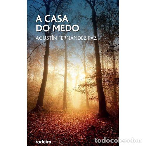 Libros de segunda mano: A Casa Do Medo - Agust&iacute;n Fern&aacute;ndez Paz - Rodeira - 2016, 1&ordf; ed. - Periscopio