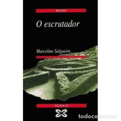 Livros em segunda m&atilde;o: O ESCRUTADOR - Salgueiro Rodriguez, Marc - Editorial Galaxia - Edici&oacute;n Literaria