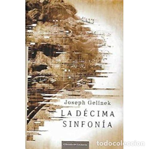 Libros de segunda mano: LA DECIMA SINFON&Iacute;A - GELINEK, JOSEPH - Sin Especificar