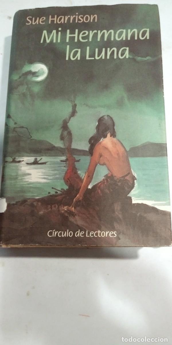 Libros de segunda mano: Mi hermana la luna Sue Harrison - Foto 1