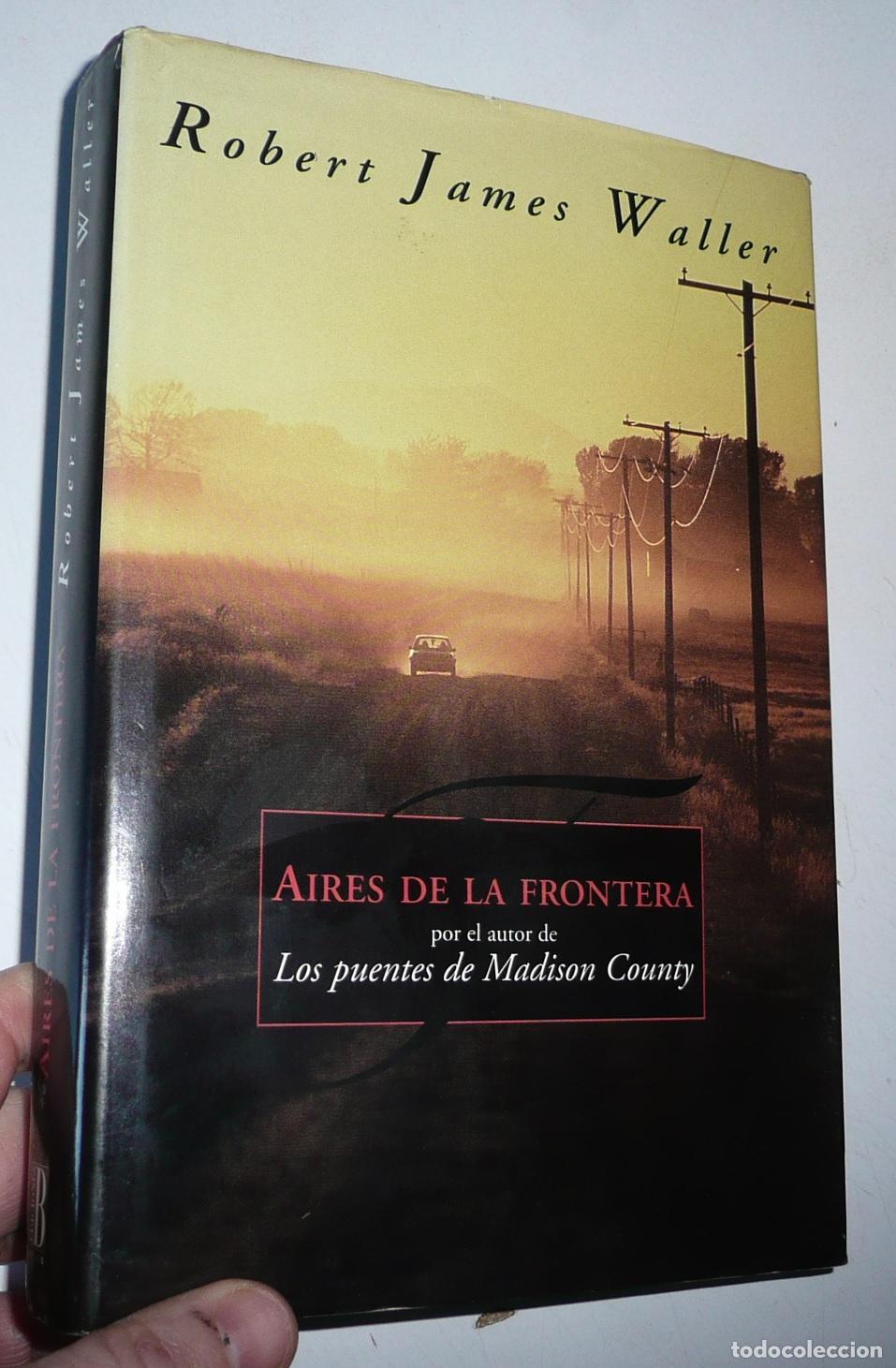 Livres d'occasion: Aires de la frontera - Robert James Waller (Ediciones B, 1996) Tapa dura