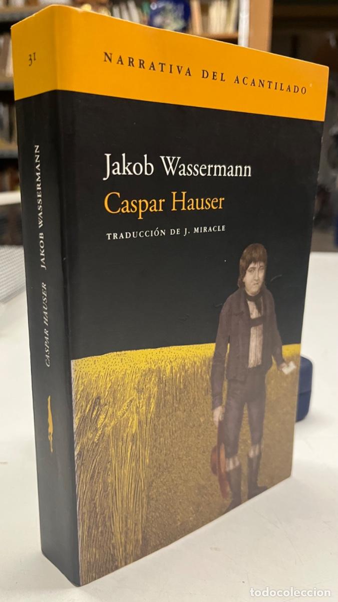 Libros de segunda mano: Wassermann, Jakob.- Caspar Hauser