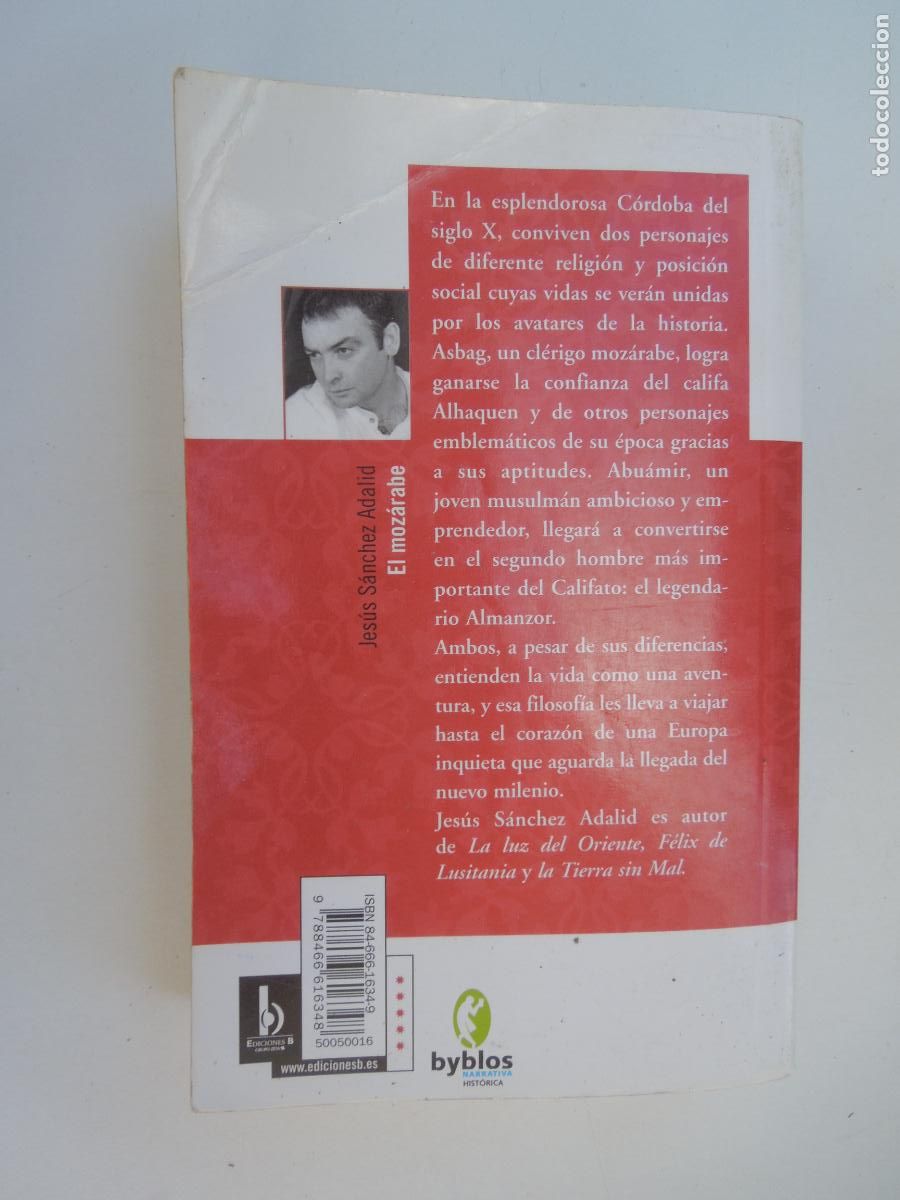 Libros de segunda mano: EL MOZ&Aacute;RABE - JES&Uacute;S S&Aacute;NCHEZ ADALID - EDICIONES B 2004. - Foto 2
