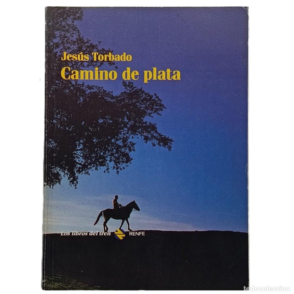 Libros de segunda mano: CAMINO DE PLATA. Torbado, Jes&uacute;s - Foto 1