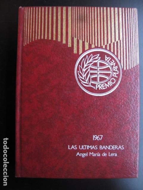 Livros em segunda m&atilde;o: LAS &Uacute;LTIMAS BANDERAS &Aacute;NGEL M&ordf; DE LERA. PREMIO PLANETA 1967