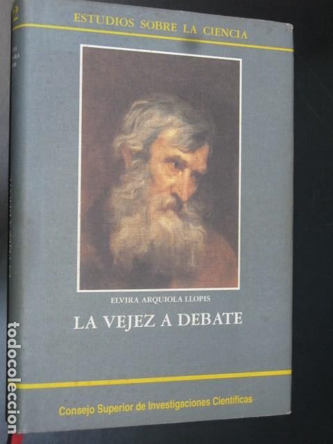 Libri di seconda mano: LA VEJEZ A DEBATE. ARQUIOLA LLOPIS, Elvira. CSIC.