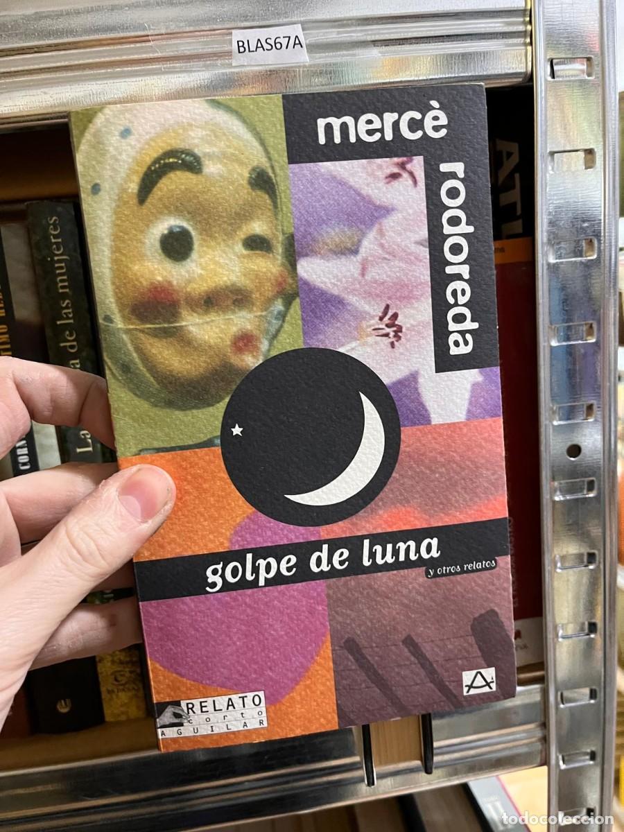 Libri di seconda mano: BLAS67A merc&egrave; rodoreda golpe de luna y otros relatos