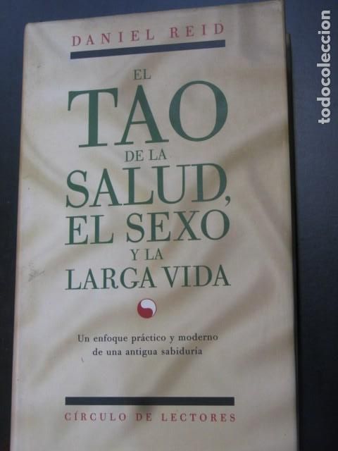 Libros de segunda mano: El Tao de la salud, el sexo y la larga vida. Daniel Reid
