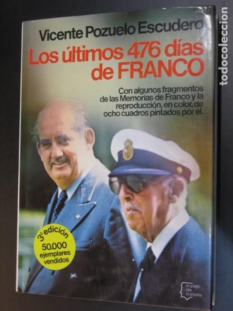Second hand books: LOS ULTIMOS 476 DIAS DE FRANCO. COL. ESPEJO DE ESPA&Ntilde;A N&ordm; 58. - POZUELO ESCUDERO, V