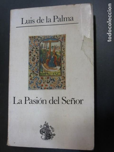 Libros de segunda mano: LA PASI&oacute;N DEL SE&Ntilde;OR - LUIS DE LA PALMA