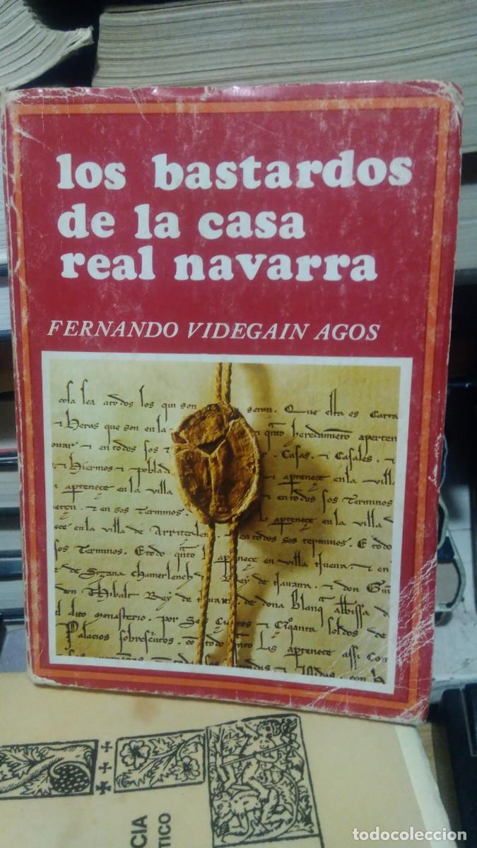 Gebrauchte B&uuml;cher: Los bastardos de la casa real navarra Fernando Videgain Agos