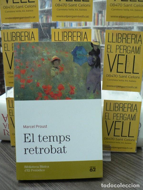Libros de segunda mano: El temps retrobat - Marcel Proust - Edicions 62 - Biblioteca B&agrave;sica d'El Peri&oacute;dico, 17