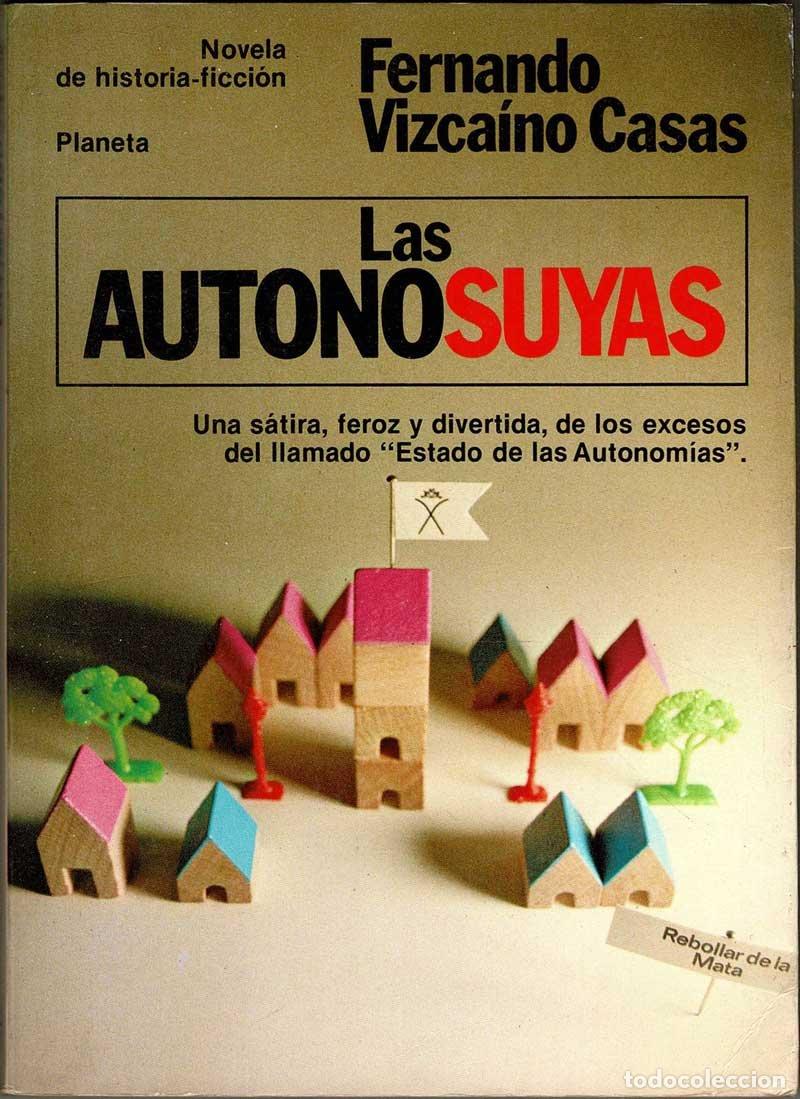 Livres d'occasion: Las autonosuyas - Fernando Vizca&iacute;no Casas