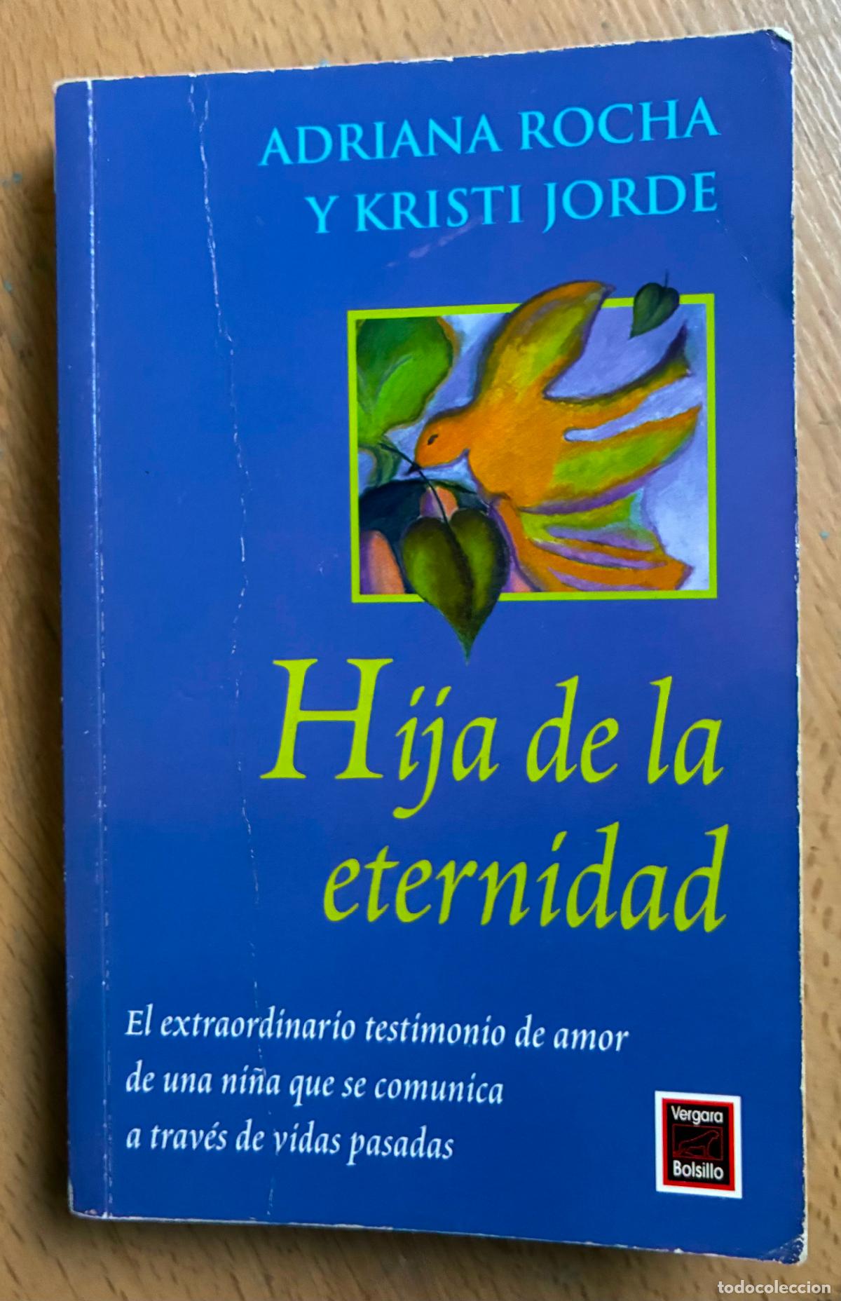 Gebrauchte B&uuml;cher: LA HIJA DE LA ETERNIDAD, Adriana Rocha y Kristi Jorde