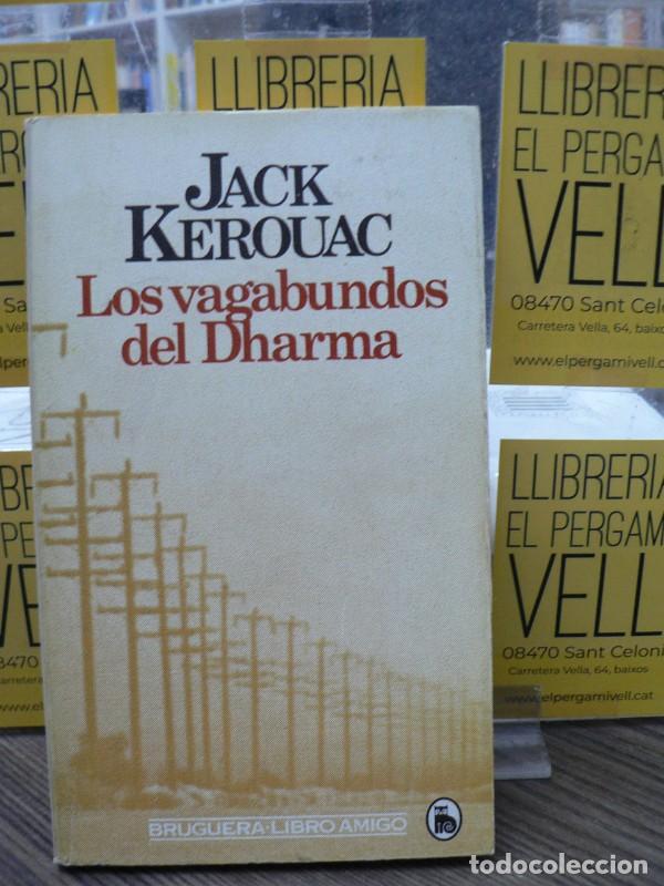 Libros de segunda mano: Los vagabundos del Dharma - Jack Kerouac - Bruguera - Libro amigo, 888
