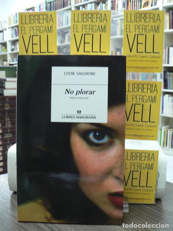 Libros de segunda mano: No plorar - Salvayre, Lydie - Editorial Anagrama - Llibres Anagrama, 14