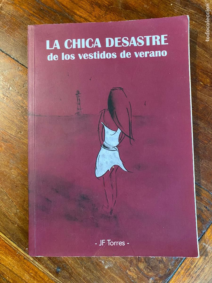 Libros de segunda mano: La chica desastre de los vestidos de verano - Torres, J.F. dedicatoria de autor
