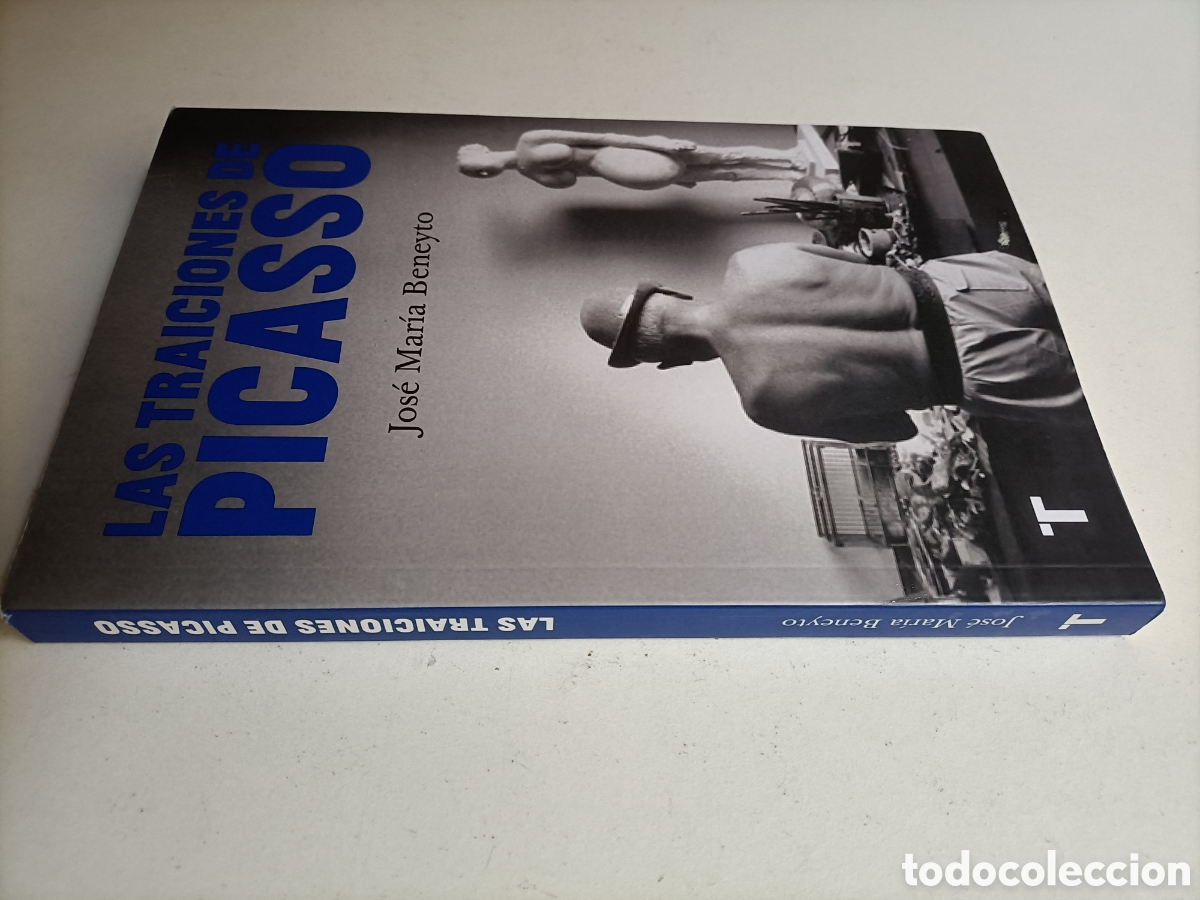 Libros de segunda mano: Las traiciones de Picasso Jos&eacute; Mar&iacute;a Beneyto