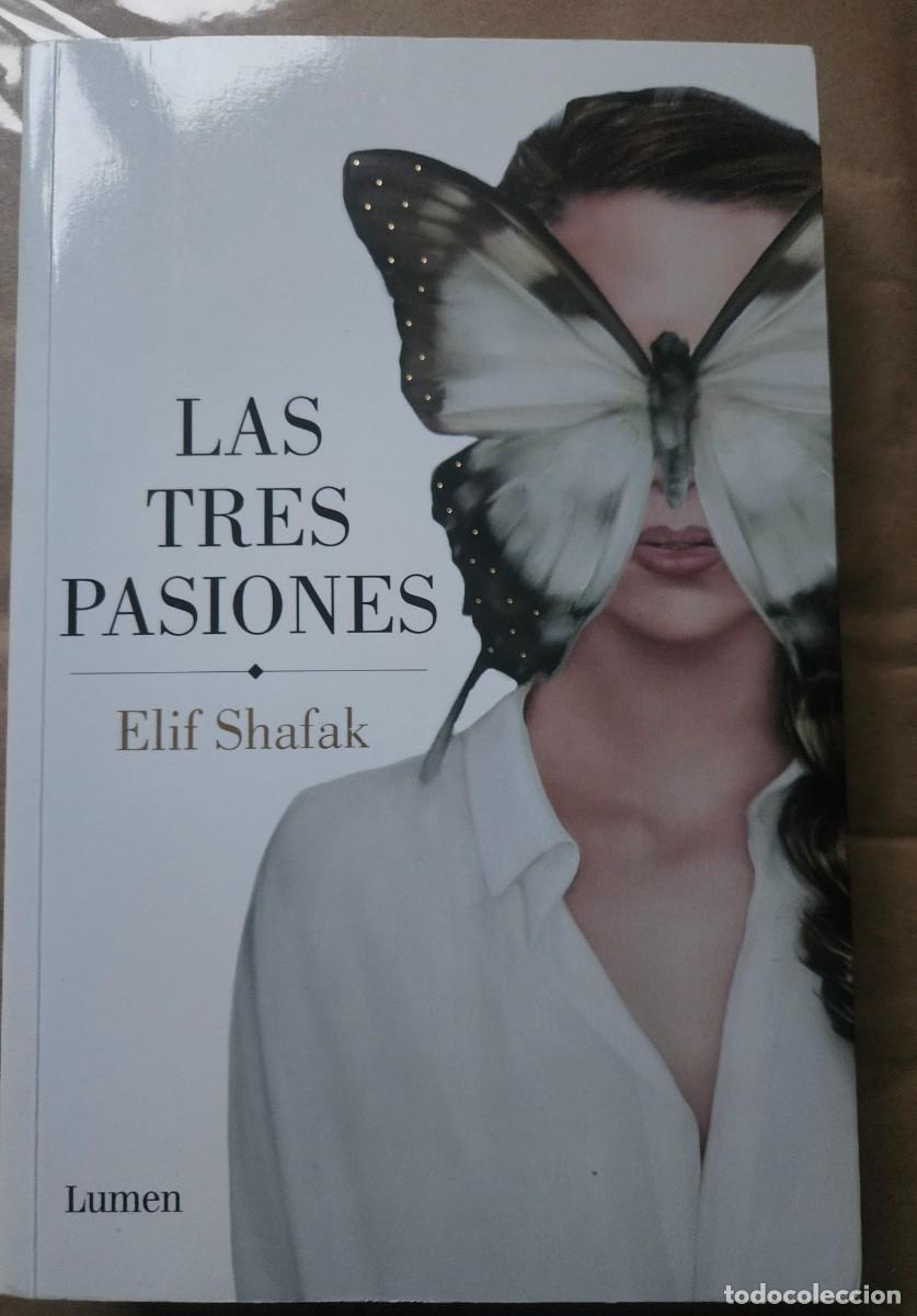 Libros de segunda mano: Las tres pasiones - Elif Shafak - Lumen 2016