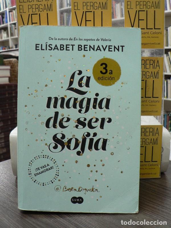 Libros de segunda mano: La magia de ser Sofia - Benavent, Elisabet - Suma de Letras