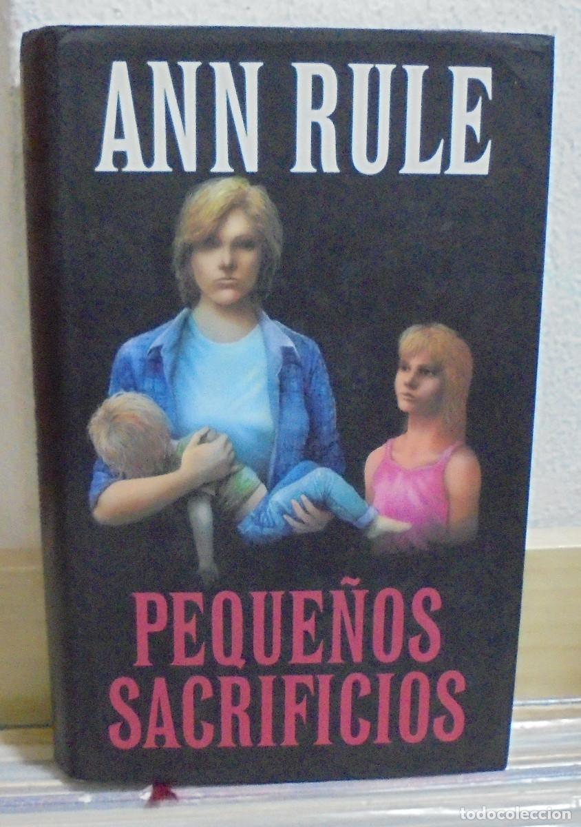 Libros de segunda mano: Peque&ntilde;os sacrificios. Ann Rule - Foto 1