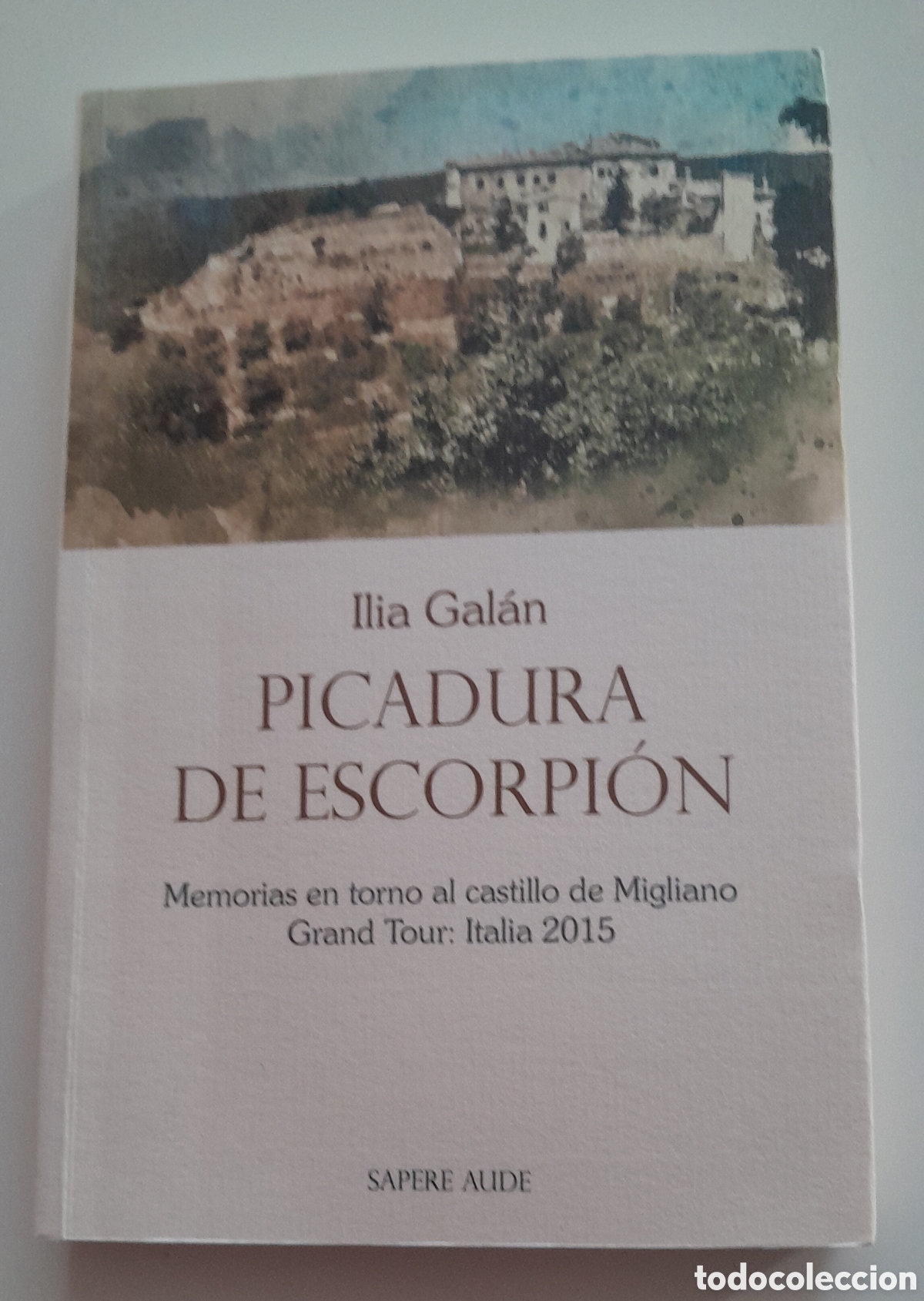 Libros de segunda mano: PICADURA DE ESCORPION.ILIA GALAN. SAPERE AUDE