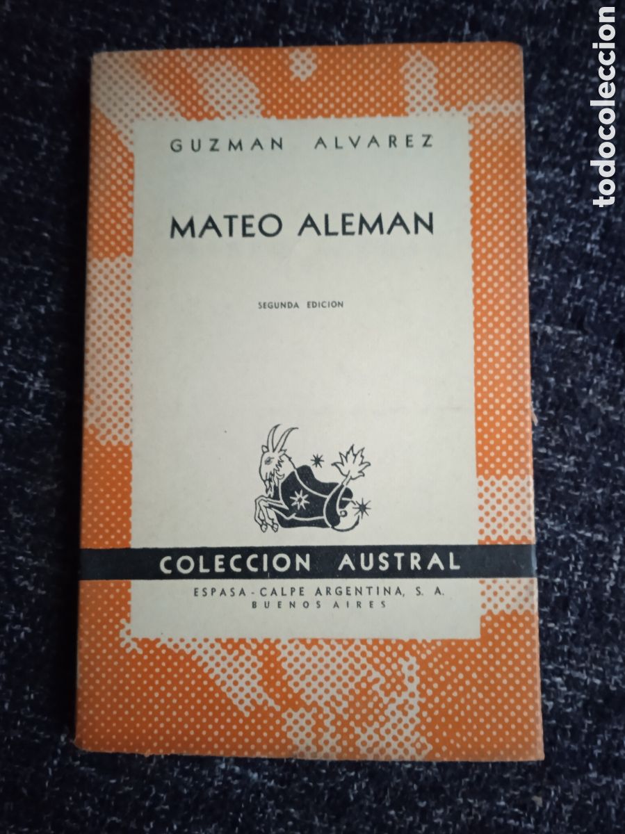 Libros de segunda mano: MATEO ALEM&Aacute;N. / GUZM&Aacute;N &Aacute;LVAREZ -COLECCION AUSTRAL