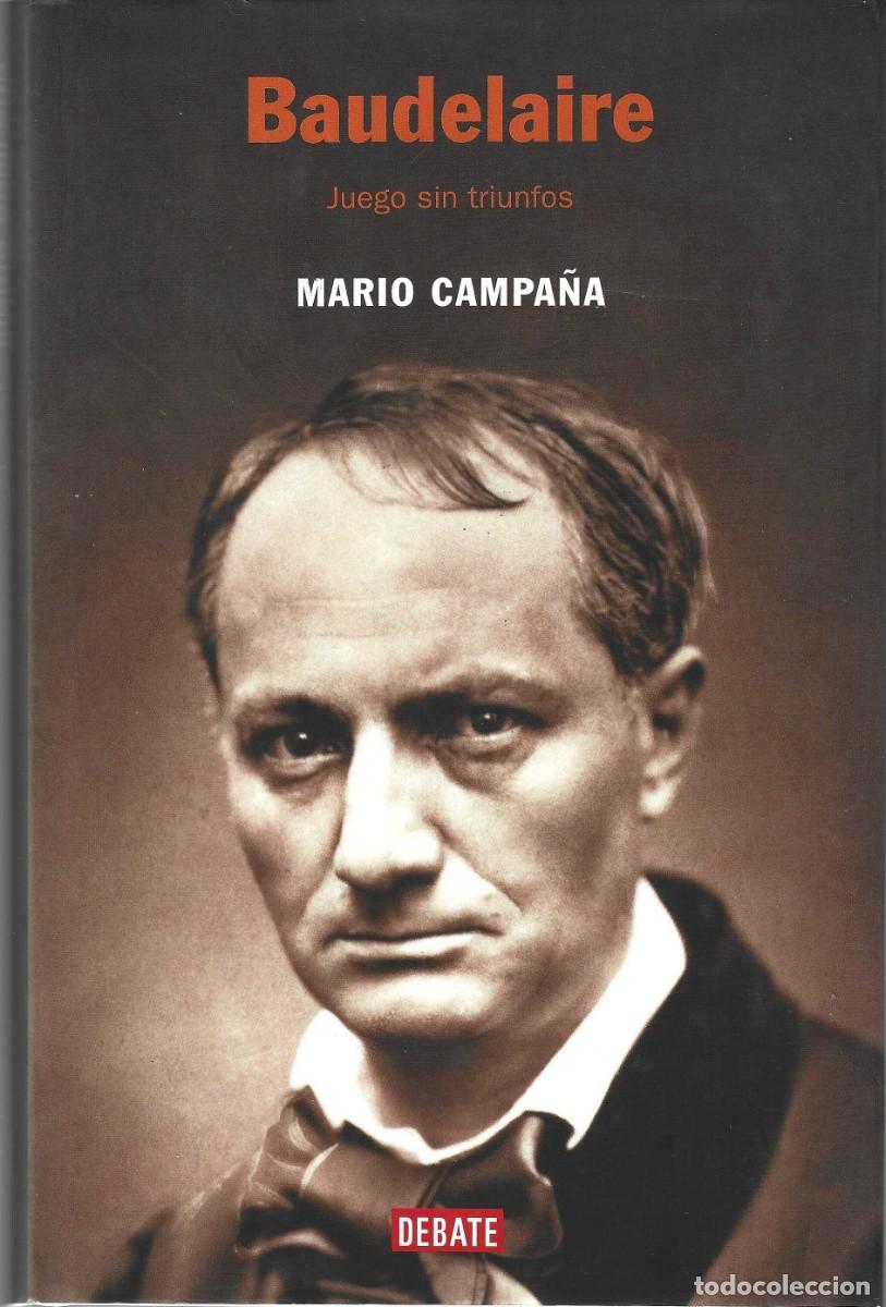 Libri di seconda mano: BAUDELAIRE JUEGO SIN TRIUNFOS MARIO CAMPA&Ntilde;A