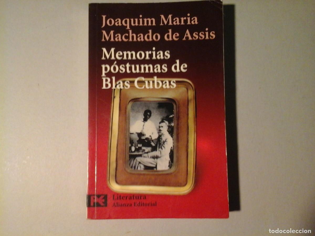 Libros de segunda mano: JOAQUIM MAR&Iacute;A MACHADO DE ASIS. MEMORIAS P&Oacute;STUMAS DE BLAS CUBAS. ALIANZA ED. LITERATURA BRASILE&Ntilde;A