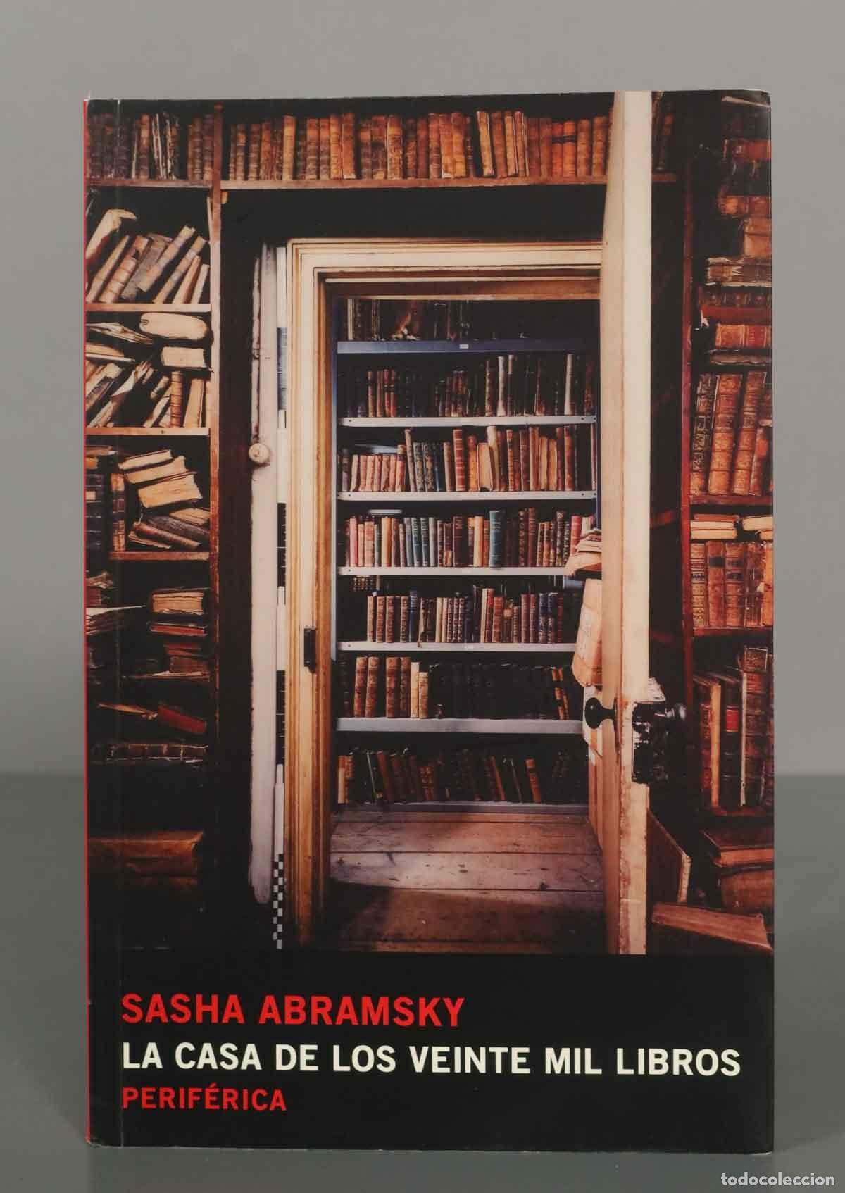 Libri di seconda mano: La casa de los veinte mil libros. Abramsky, Sasha.