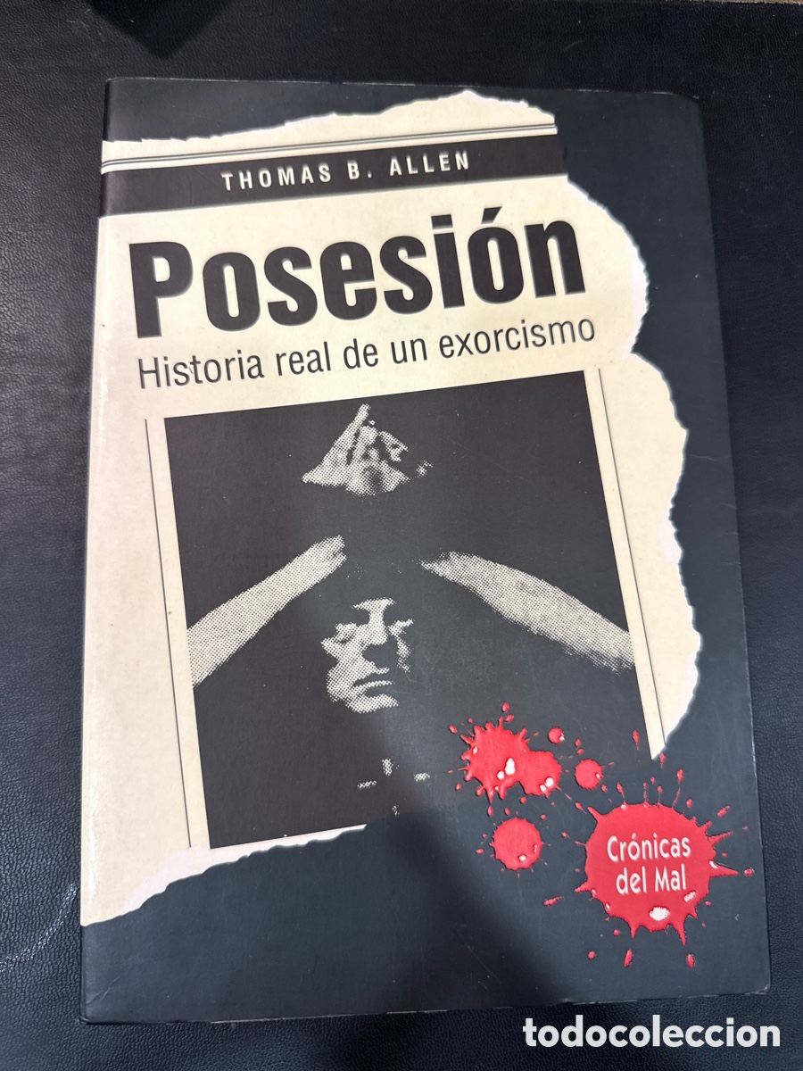 Libri di seconda mano: ALLEN, Thomas B. Posesi&oacute;n: Historia real de un exorcismo