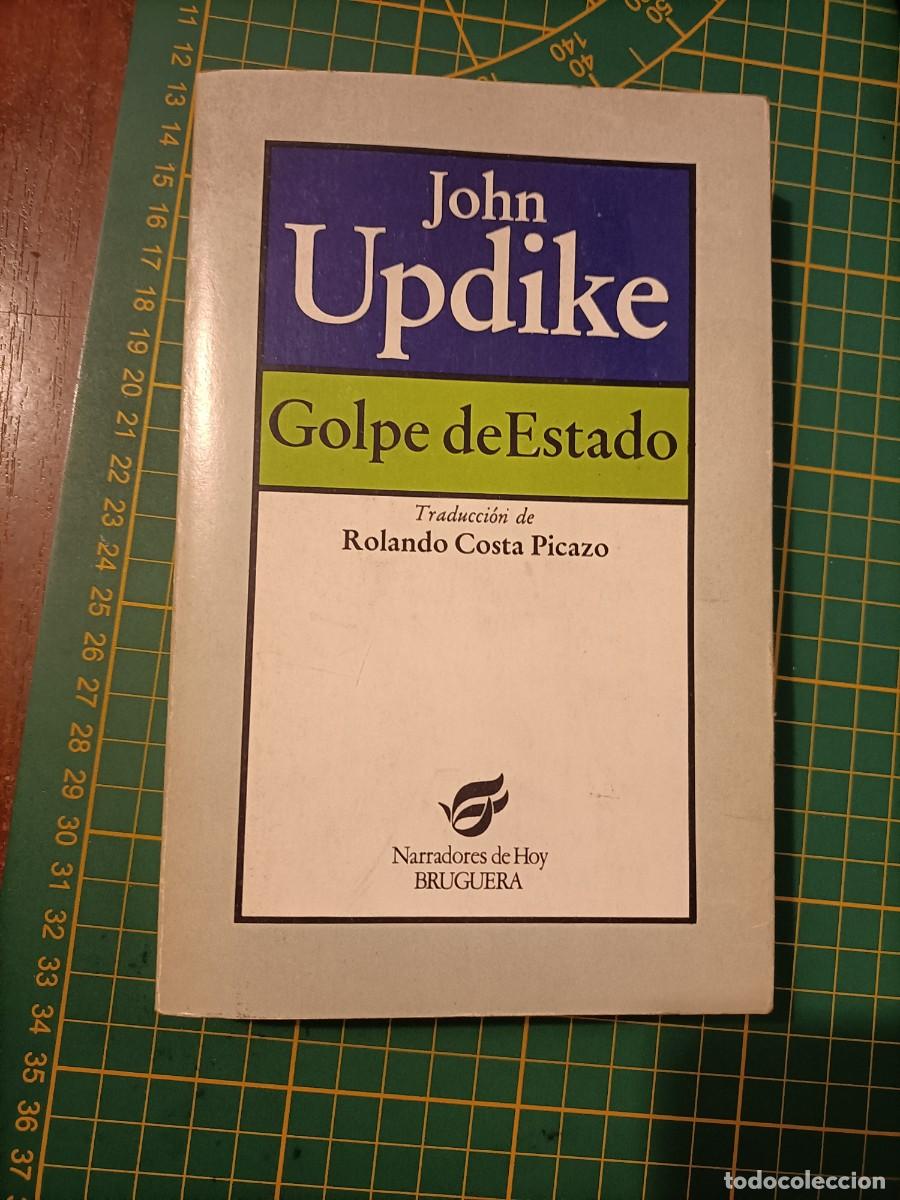 Libros de segunda mano: GOLPE DE ESTADO. JOHN UPDIKE. EDITORIAL BRUGUERA, 1&ordf; ED. 1979