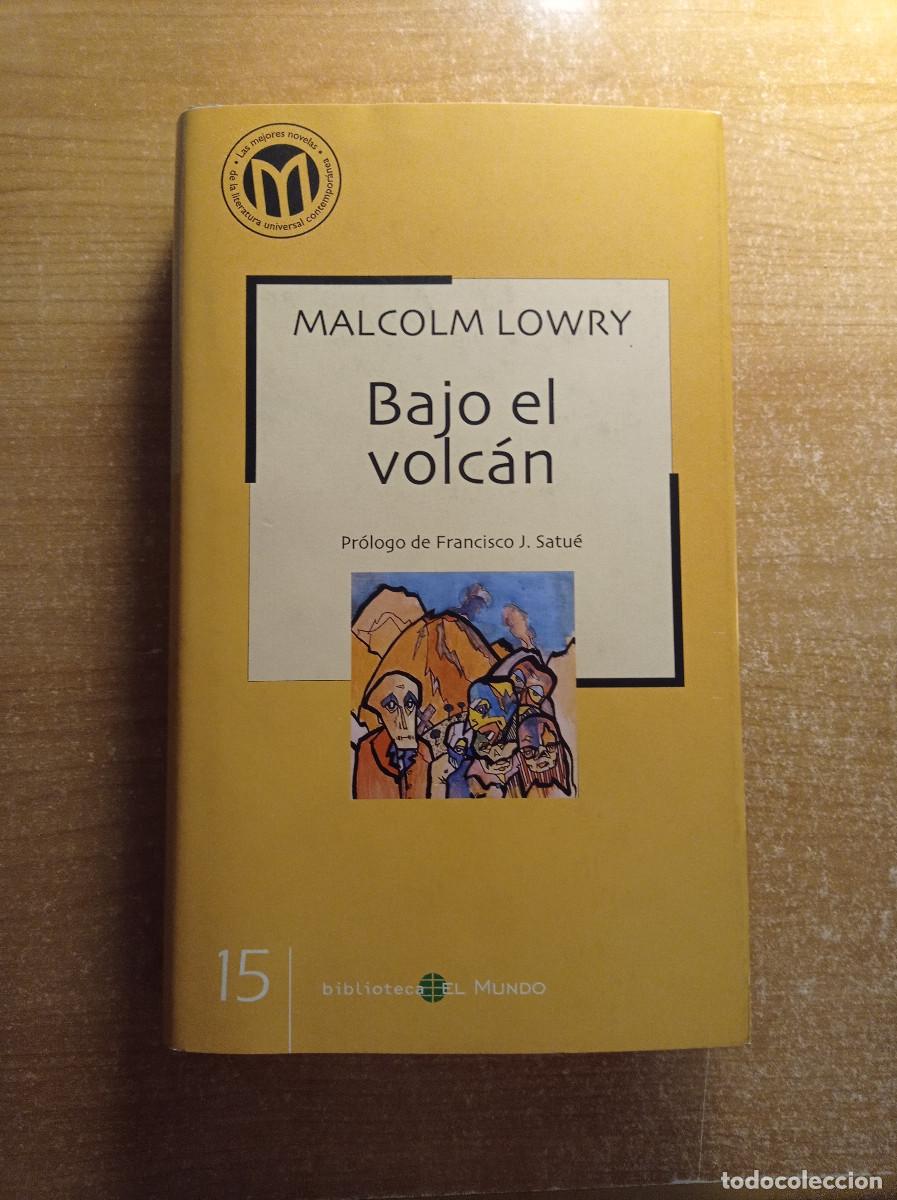 Gebrauchte B&uuml;cher: Bajo el volc&aacute;n - Malcolm Lowry - Biblioteca El Mundo n&ordm; 15 - 2002