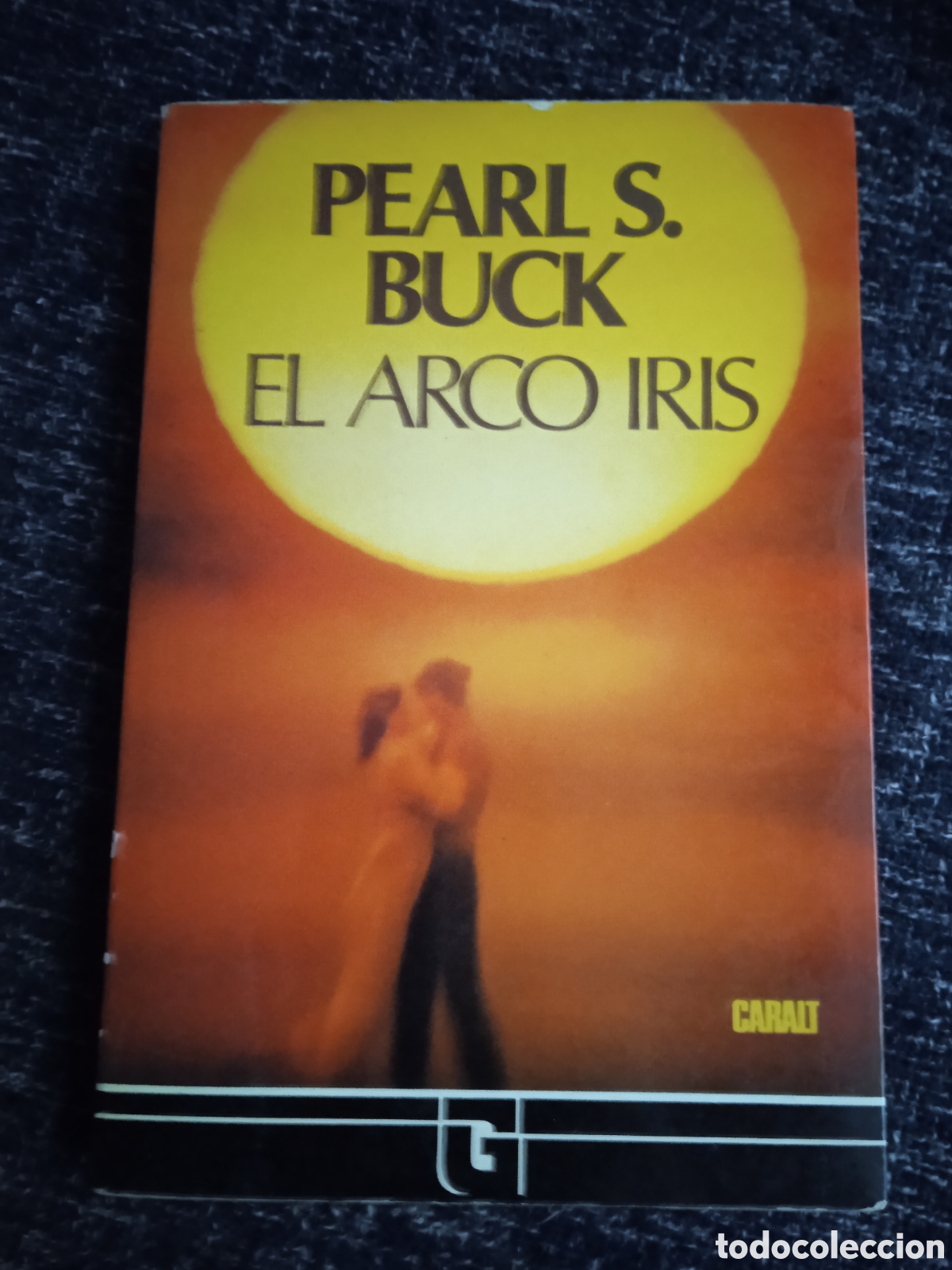 Livres d'occasion: EL ARCO IRIS / PEARL S. BUCK. -ED. CARALT