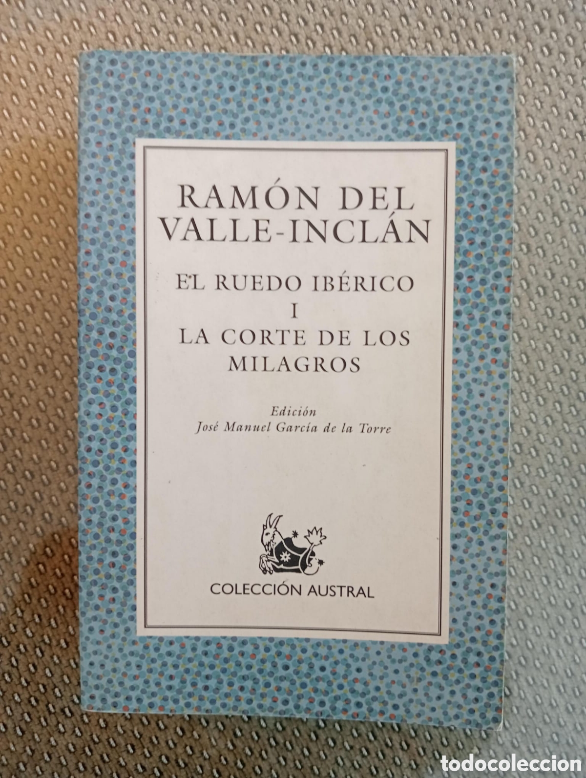 Libros de segunda mano: El ruedo ib&eacute;rico I. La corte de los milagros / Ram&oacute;n del VALLE-INCL&Aacute;N