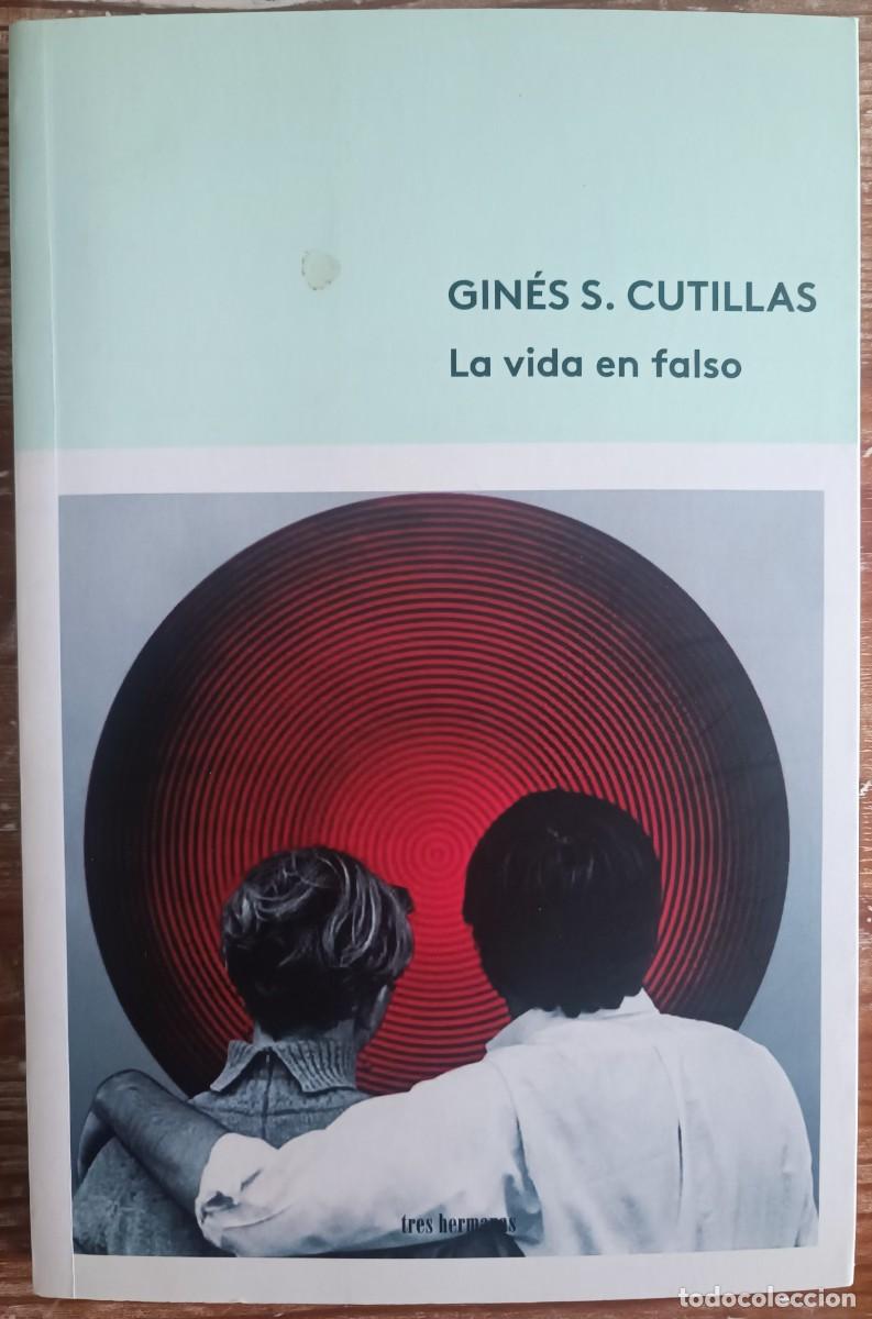 Libri di seconda mano: Gin&eacute;s S. Cutillas: La vida en falso