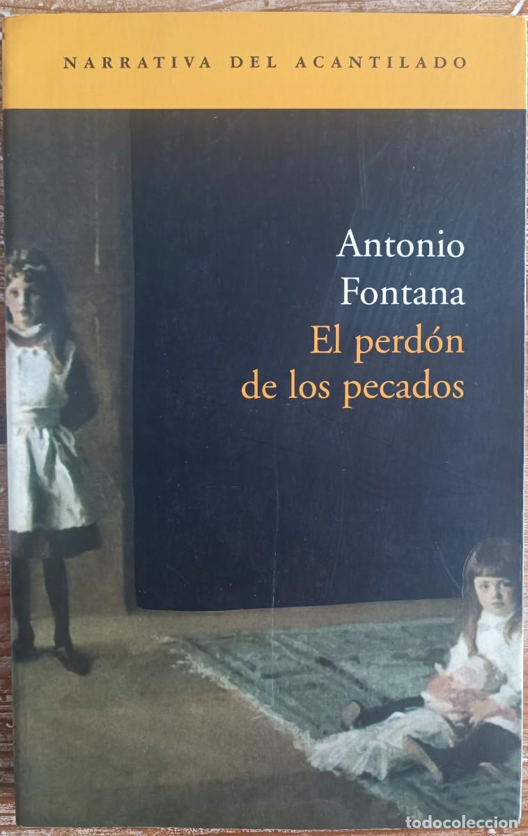 Libros de segunda mano: Antonio Fontana: El perd&oacute;n de los pecados - Foto 1