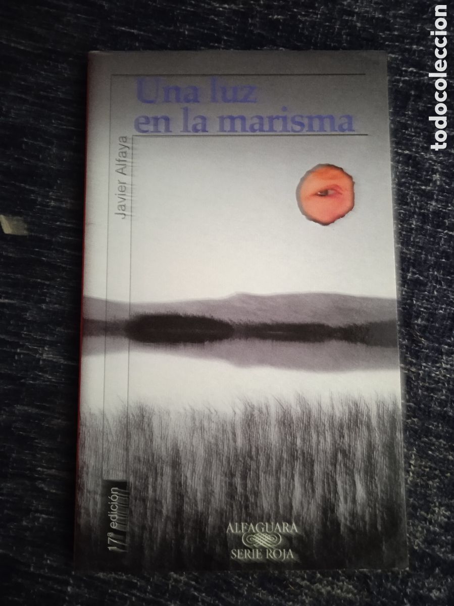 Livres d'occasion: Una luz en la marisma / Javier Alfaya