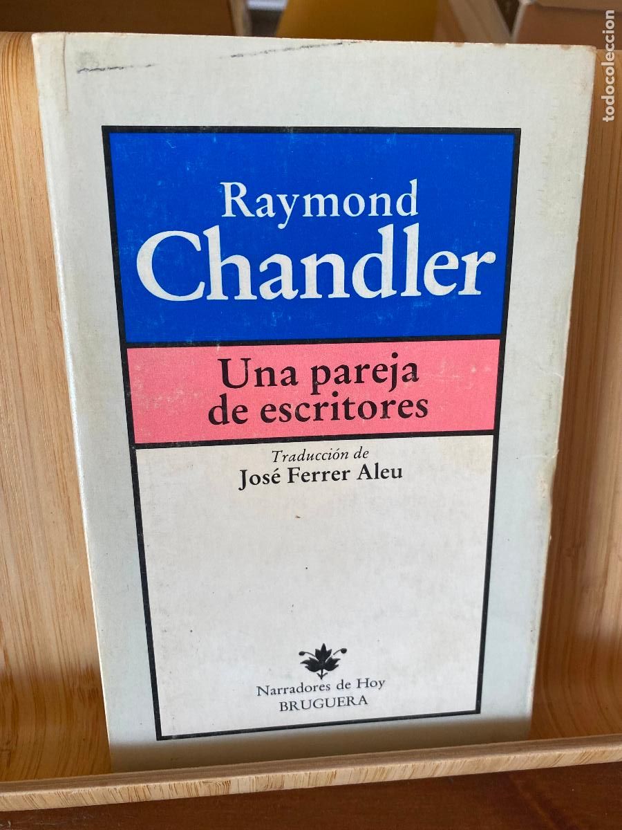 Libri di seconda mano: UNA PAREJA DE ESCRITORES. RAYMOND CHANDLER. EDITORIAL BRUGUERA