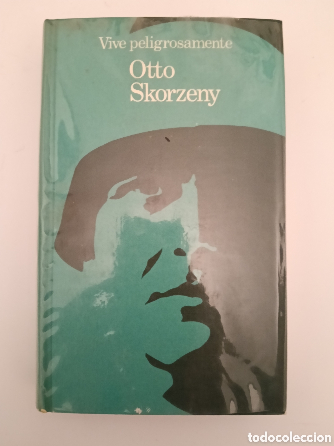 Libros de segunda mano: Vive peligrosamente. Otto Skorzeny, C&iacute;rculo de lectores S.A. 1971