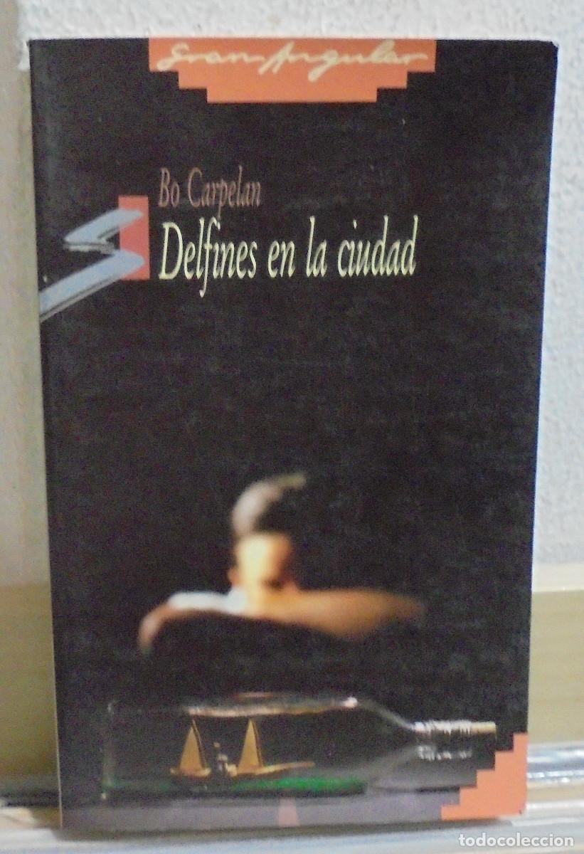 Libros de segunda mano: Delfines en la ciudad. Bo Carpelan. Colecci&oacute;n Gran Angular - Foto 1