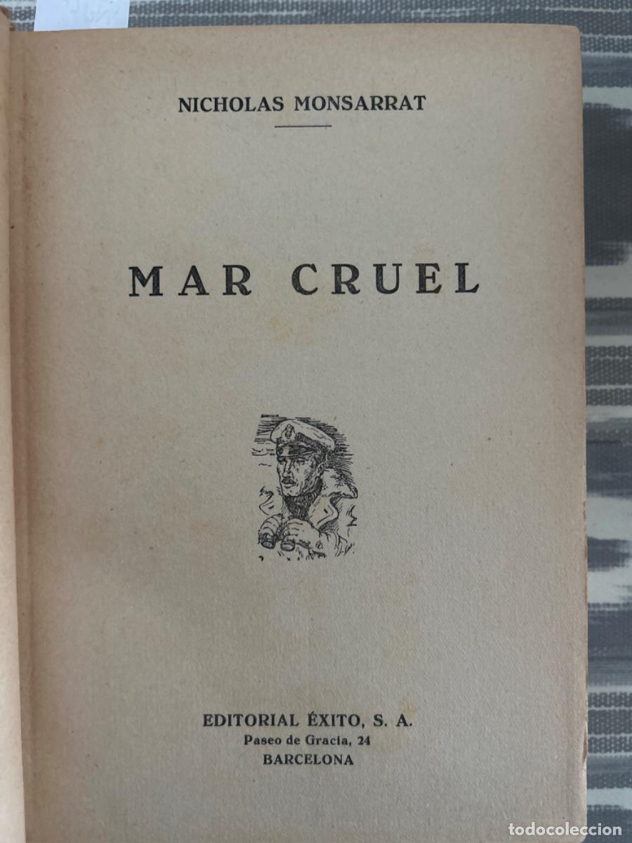 Libros de segunda mano: MAR CRUEL, NICHOLAS MONSARRAT, PRIMERA EDICION